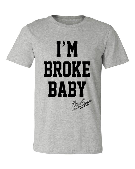 I'm Broke Baby T-Shirt -Grey/Black