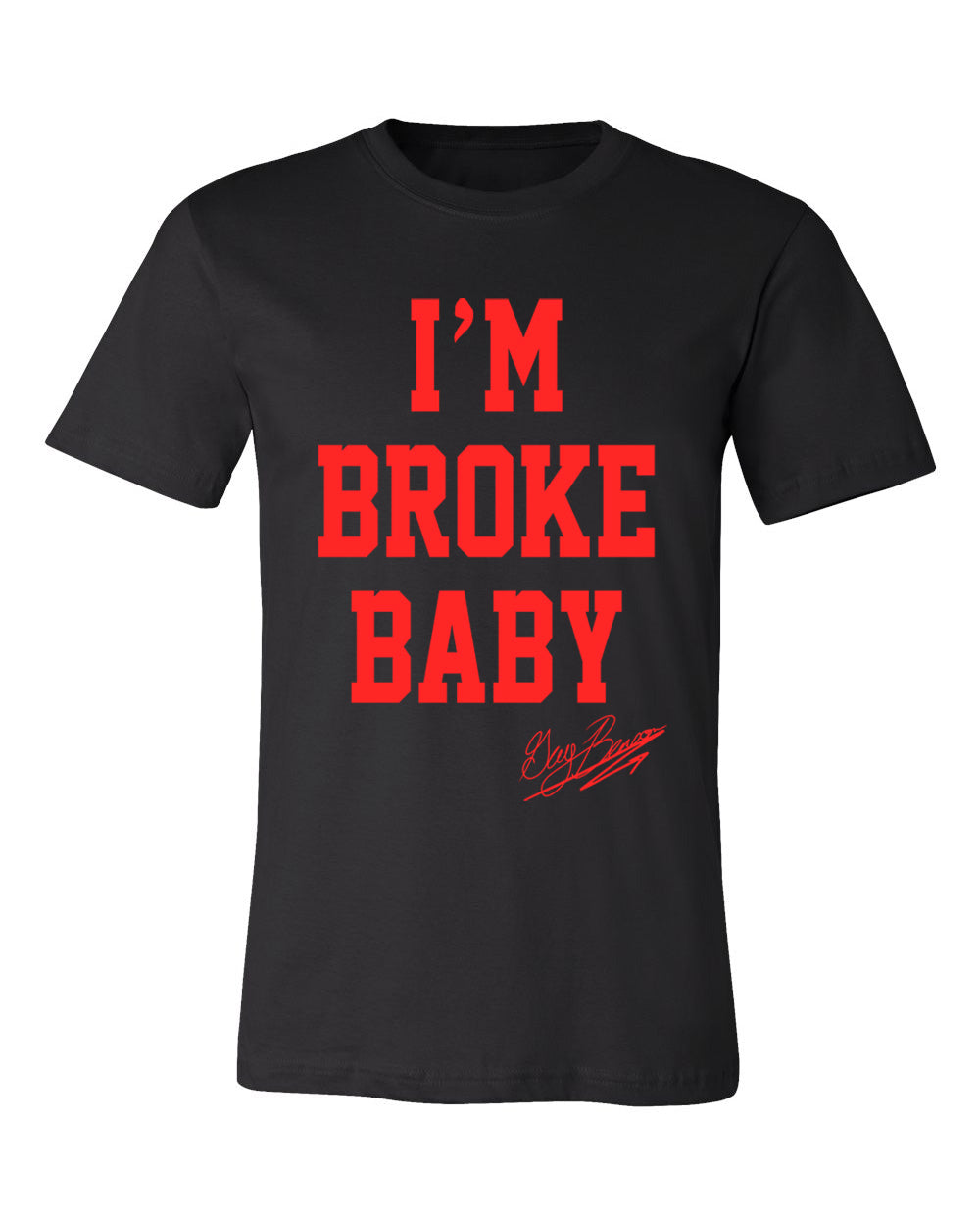 I'm Broke Baby T-Shirt -Black/Red