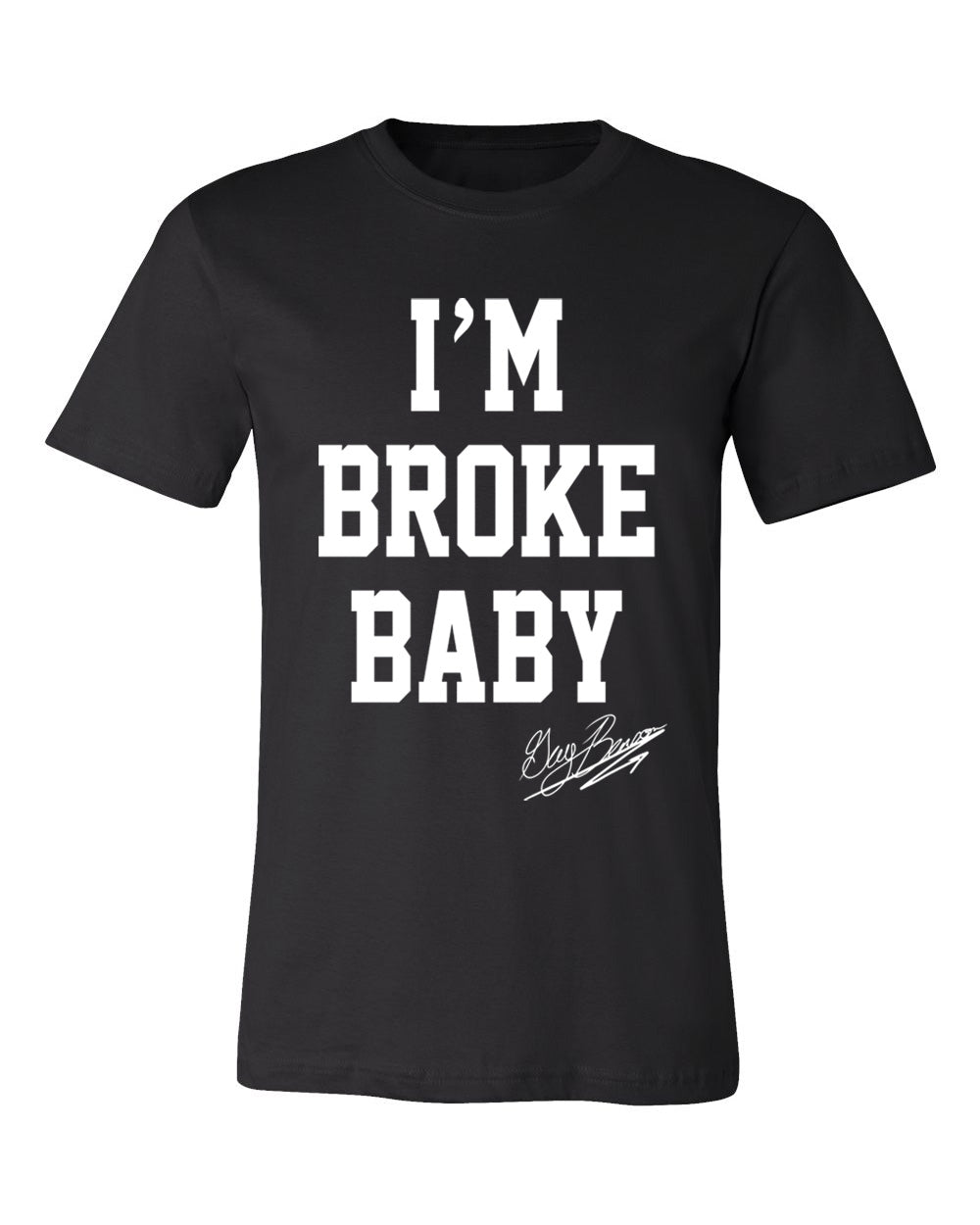 I'm Broke Baby T-Shirt -Black/White