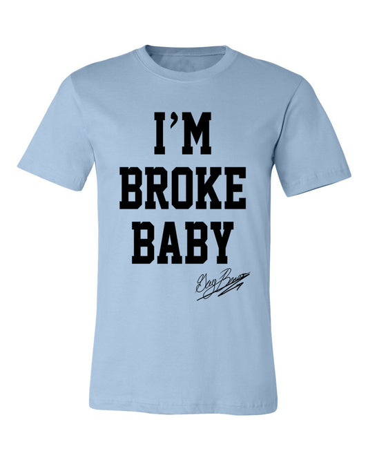I'm Broke Baby T-Shirt -Baby Blue/Black