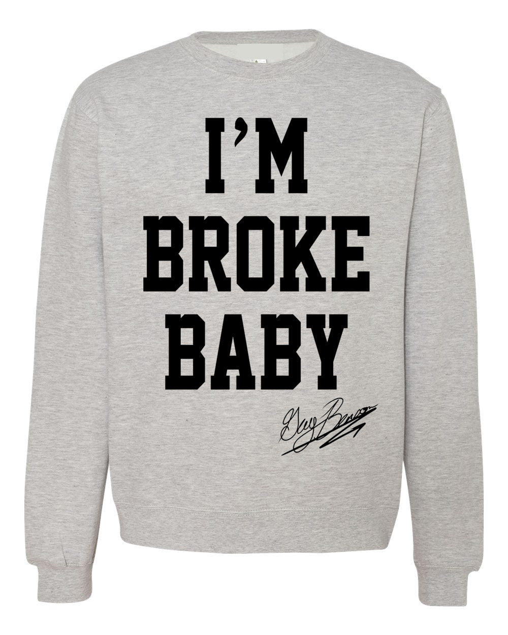 Guy Benson Collection "I'm Broke Baby" crewneck sweater -Grey/Black