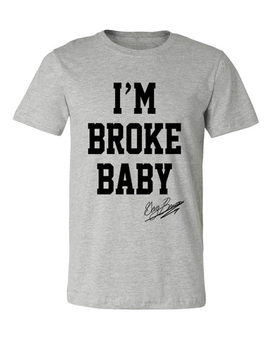 I'm Broke Baby T-Shirt -Grey/Black
